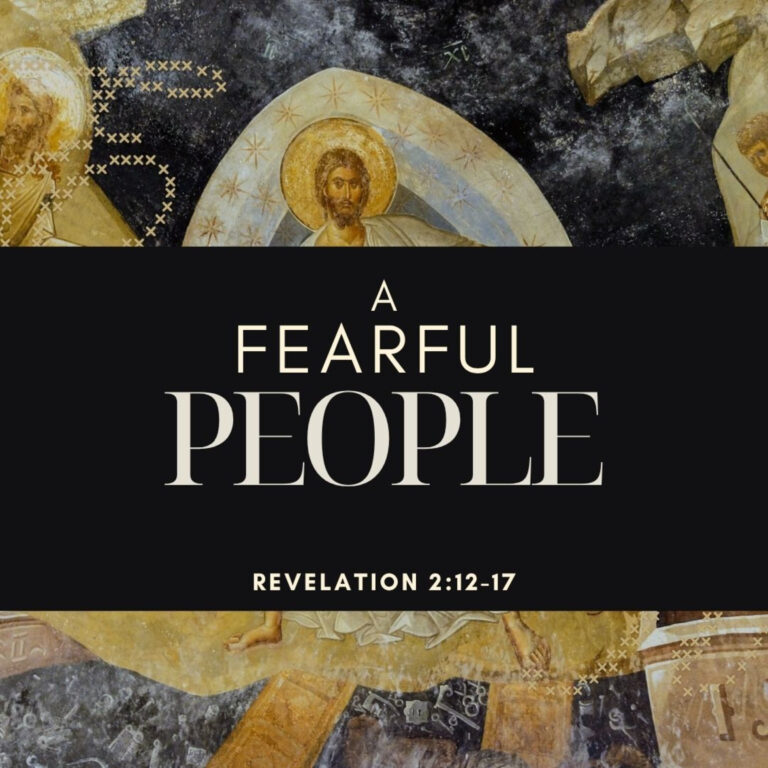 5. A Fearful People (Revelation 2:12-17)