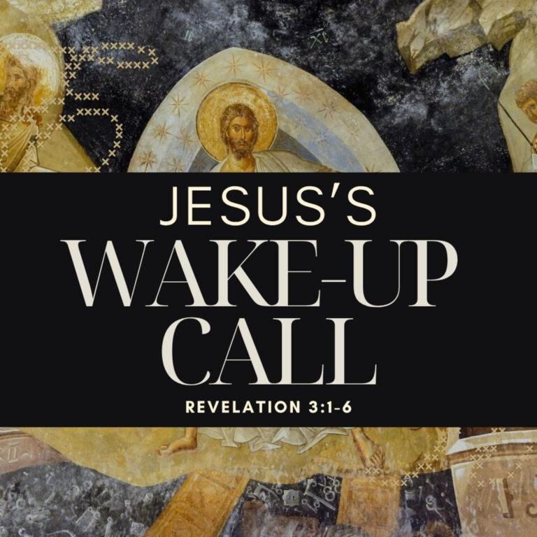 Jesus’s Wake-up Call (Revelation 3:1-6)